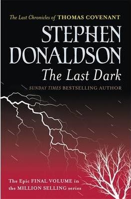 THE LAST DARK | 9780575083462 | STEPHEN  DONALDSON