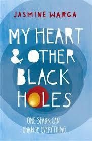 MY HEART AND OTHER BLACK HOLES | 9781444791532 | JASMINE WARGA