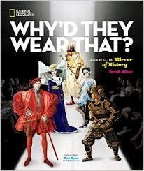 WHY'D THEY WEAR THAT? | 9781426319198 | SARAH  ALBEE