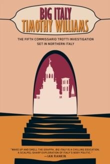 BIG ITALY (COMMISSARIO TROTTI 5) | 9781616955786 | TIMOTHY  WILLIAMS