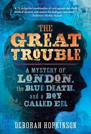 THE GREAT TROUBLE: A MYSTERY OF LONDON, | 9780375843082 | DEBORAH  HOPKINSON
