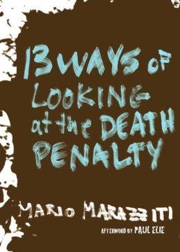 13 WAYS OF LOOKING AT THE DEATH PENALTY | 9781609805678 | MARIO  MARAZZITI