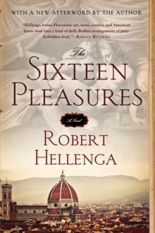 THE SIXTEEN PLEASURES | 9781616955809 | ROBERT HELLENGA