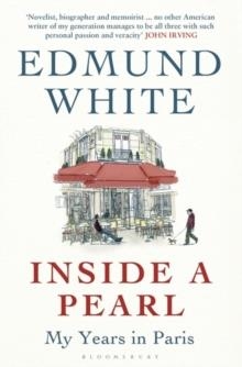 INSIDE A PEARL | 9781408837764 | EDMUND  WHITE