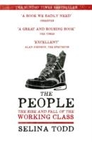 THE PEOPLE: THE RISE AND FALL OF THE | 9781848548824 | SELINA TODD
