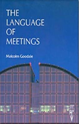 THE LANGUAGE OF MEETINGS | 9780906717462 | MALCOLM GOODALE