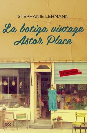 LA BOTIGA VINTAGE ASTOR PLACE | 9788416334018 | Lehmann, Stephanie