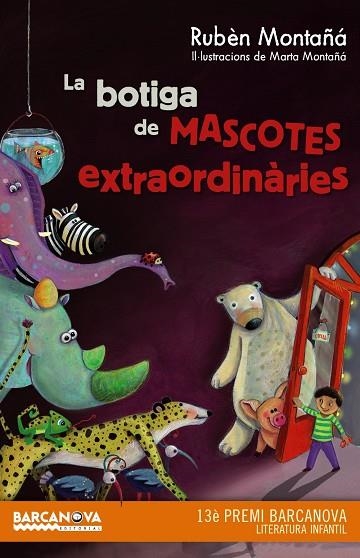 LA BOTIGA DE MASCOTES EXTRAORDINARIES | 9788448936020 | Montañá, Rubèn