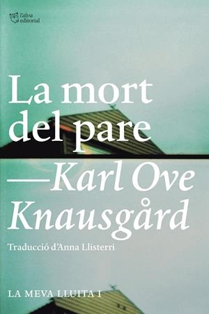 LA MORT DEL PARE | 9788494348112 | Knausgård, Karl Ove