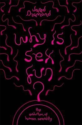 WHY IS SEX FUN? | 9781780226880 | JARED DIAMOND