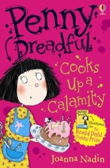 PENNY DREADFUL COOKS UP A CALAMITY | 9781409540526