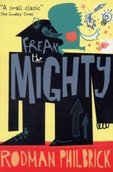 FREAK THE MIGHTY | 9780746087251 | RODMAN PHILBRICK