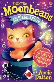 MAGICAL MOON CAT 03: MOONBEAMS AND THE TALENT SHOW | 9781409526339 | ANNIE DALTON
