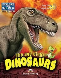AGE OF THE DINOSAURS, THE (READER) | 9781471533037