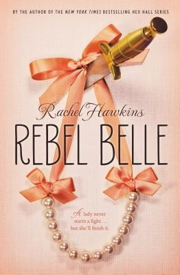 REBEL BELLE | 9780147514356 | RACHEL HAWKINS