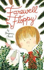 FAREWELL FLOPPY | 9781452137346 | BENJAMIN CHAUD