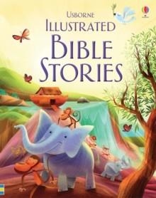 ILLUSTRATED BIBLE STORIES | 9781409580980