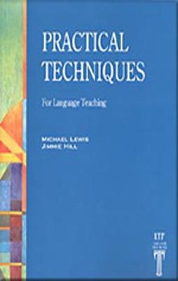 PRACTICAL TECHNIQUES FOR LANGUAGE TEACHING | 9780906717554 | MICHAEL LEWIS & JIMMIE HILL