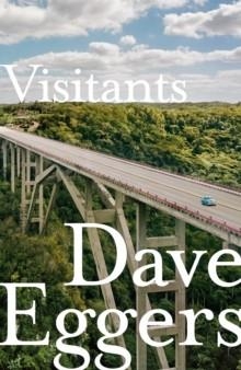 VISITANTS | 9780241146002 | DAVE EGGERS