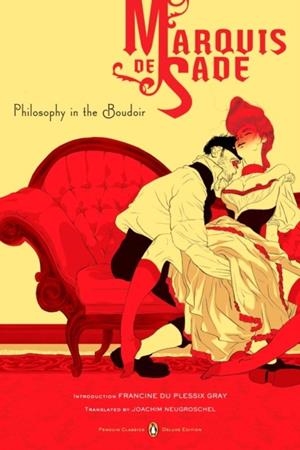 PHILOSOPHY IN THE BOUDOIR (CLASSICS DELUXE) | 9780143039013 | MARQUIS DE SADE