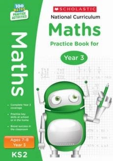 NATIONAL CURRICULUM MATHS PRACTICE BOOK FOR YEAR 3 | 9781407128900 | SCHOLASTIC