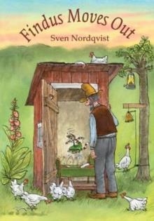 FINDUS MOVES OUT | 9781907359187 | SVEN NORDQVIST