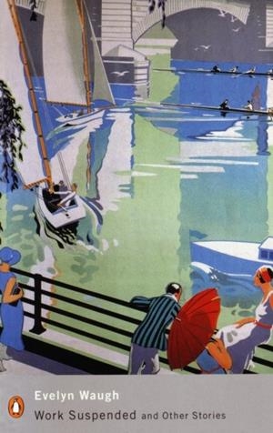 WORK SUSPENDED AND OTHER STORIES | 9780141184517 | EVELYN WAUGH