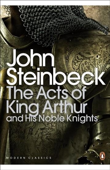 ACTS OF KING ARTHUR AND HIS NOBLE KNIGHT | 9780141186306 | JOHN STEINBECK