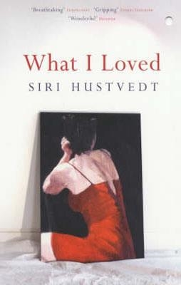 WHAT I LOVED | 9780340682388 | SIRI HUSTVEDT
