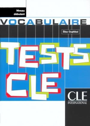TEST VOCABULAIRE DEBUTANT | 9782090336153 | ELISA OUGHLISSI