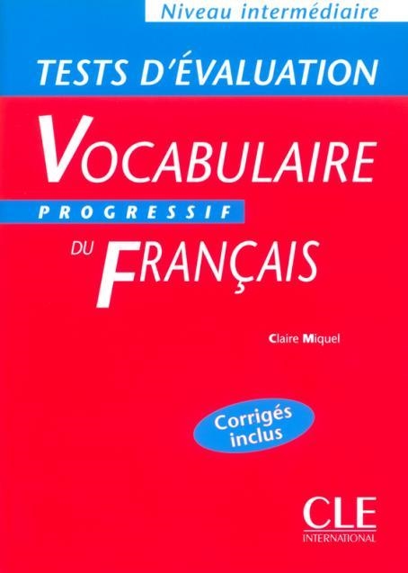 TEST D´EVALUATION VOCABULAIRE PROGRESSIF DU FRANÇA | 9782090337921