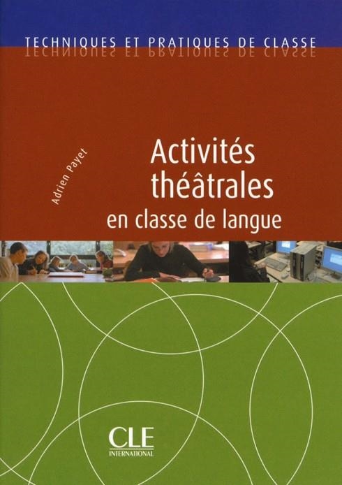 ACTIVITES THEATRALES EN CLASSE DE LANGUE | 9782090382266 | ADRIEN PAYET