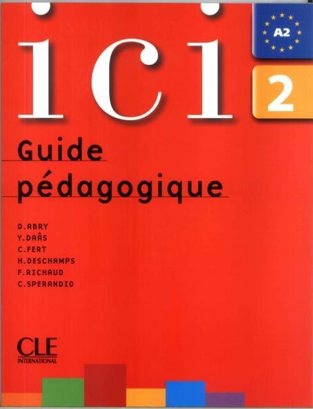 ICI A2 GUIDE PEDAGOGIQUE | 9782090353129 | DELPHINE JÉGOU