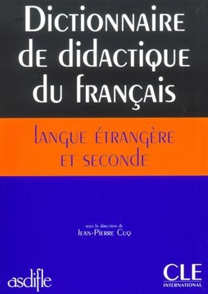 DICTIONNAIRE DE DIDACTIQUE DU FRANÇAIS | 9782090339727 | GAEL CRÉPIEUX