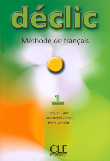 DECLIC LIVRE DE L ELEVE NIVEAU 1 | 9782090333756