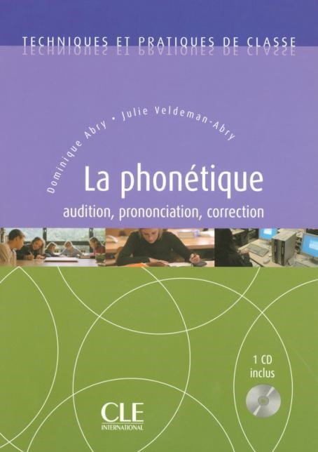 TECHNIQUES ET PRATIQUES DE CLASSE - LA PHONETIQUE | 9782090330670
