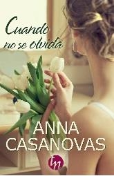CUANDO NO SE OLVIDA | 9788468747156 | Casanovas, Anna