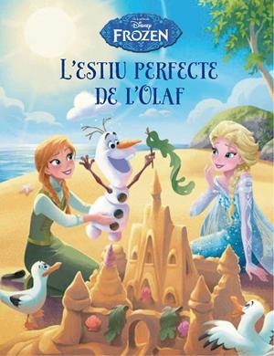 FROZEN. L' ESTIU PERFECTE DE L' OLAF | 9788490577738 | Disney
