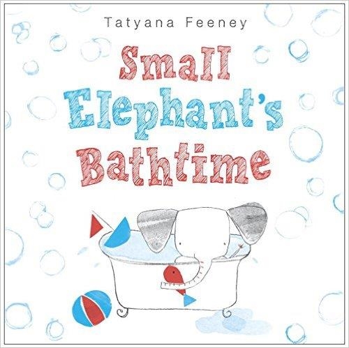 SMALL ELEPHANT'S BATHTIME | 9780553497212 | FEENEY TATYANA