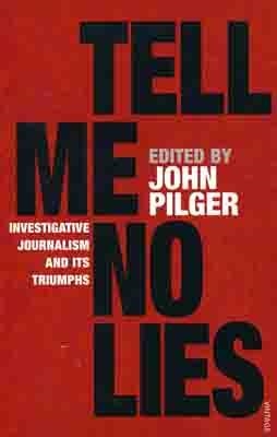 TELL ME NO LIES | 9780099437451 | JOHN PILGER