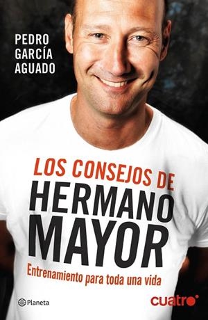 LOS CONSEJOS DE HERMANO MAYOR | 9788408132554 | García Aguado, Pedro