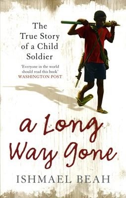 LONG WAY GONE, A | 9780007247097 | ISHMAEL BEAH