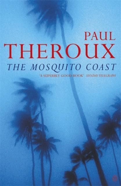 MOSQUITO COAST | 9780140060898 | PAUL THEROUX
