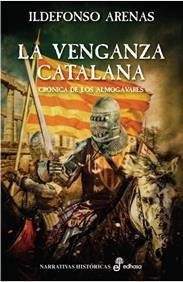 VENGANZA CATALANA | 9788435062824 | Arenas Romero, Ildefonso