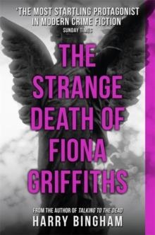 THE STRANGE DEATH OF FIONA GRIFFITHS | 9781409137245 | HARRY BINGHAM