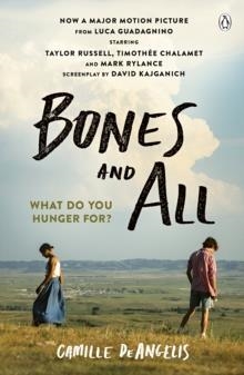 BONES AND ALL | 9781405916264 | CAMILLE DEANGELIS