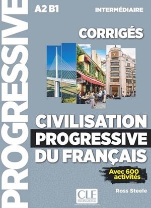 CIVILISATION PROGRESSIVE DU FRANÇAIS NIVEAU INTERMEDIARIE (A2/B1) CORRIGES -2 ED | 9782090381238 | ROSS STEELE