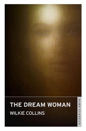 DREAM WOMAN, THE | 9781847494061 | WILKIE COLLINS