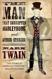 THE MAN THAT CORRUPTED HADLEYBURG | 9781847494030 | MARK TWAIN
