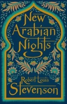 NEW ARABIAN NIGHTS | 9781847494092 | ROBERT LOUIS STEVENSON